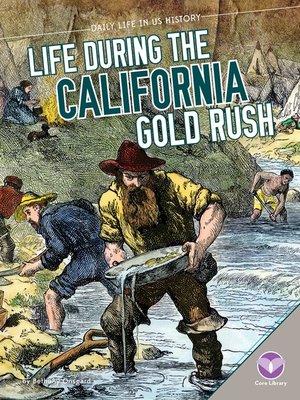 cover image of Life During the California Gold Rush